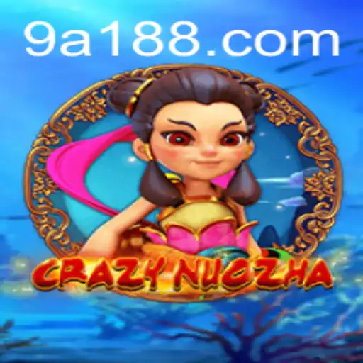 CrazyNuoZha: A188's Revolutionary Gaming Experience